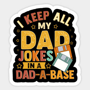 I Keep All My Dad Jokes In A Dad A Base Vintage Father Dad Sticker